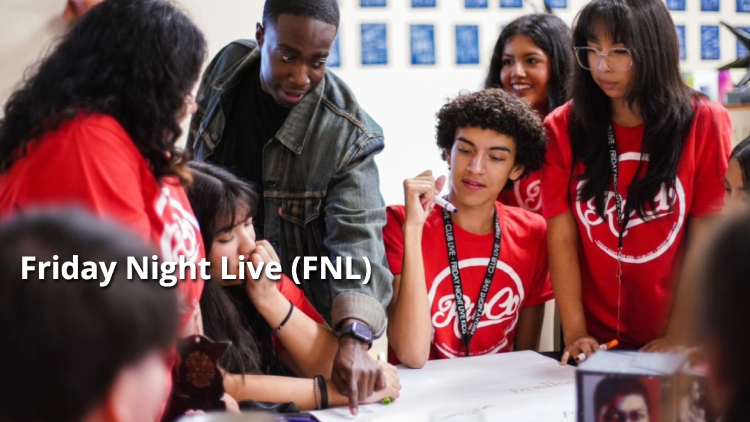 FRIDAY NIGHT LIVE (FNL)